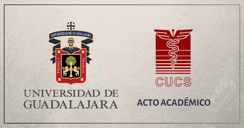 ACTO ACADÉMICO CUCS "ENFERMERÍA" UNIVERSIDAD DE GUADALAJARA