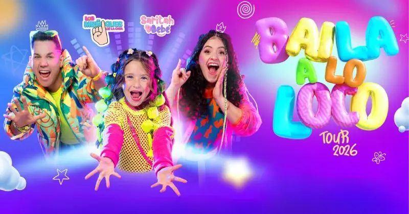 LOS MEÑIQUES DE LA CASA Y SARITAH BEBÉ – Baila a lo Loco Tour